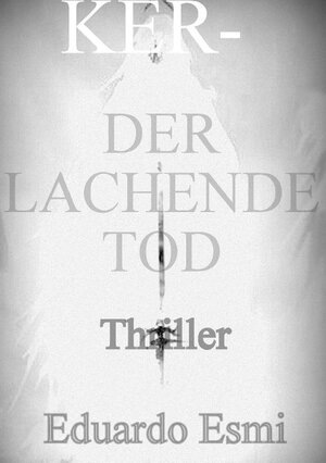 Buchcover Der lachende Tod | Eduardo Esmi | EAN 9783756833061 | ISBN 3-7568-3306-2 | ISBN 978-3-7568-3306-1