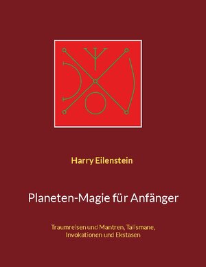 Buchcover Planeten-Magie für Anfänger | Harry Eilenstein | EAN 9783756833795 | ISBN 3-7568-3379-8 | ISBN 978-3-7568-3379-5