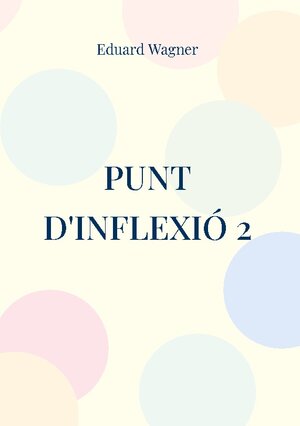 Buchcover Punt d'inflexió 2 | Eduard Wagner | EAN 9783756833801 | ISBN 3-7568-3380-1 | ISBN 978-3-7568-3380-1