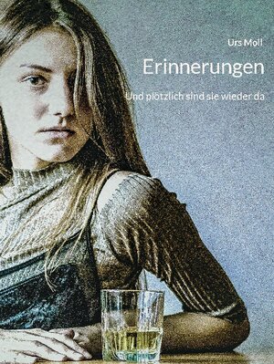 Buchcover Erinnerungen | Urs Moll | EAN 9783756834563 | ISBN 3-7568-3456-5 | ISBN 978-3-7568-3456-3
