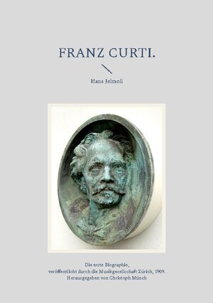 Buchcover Franz Curti | Hans Jelmoli | EAN 9783756834914 | ISBN 3-7568-3491-3 | ISBN 978-3-7568-3491-4