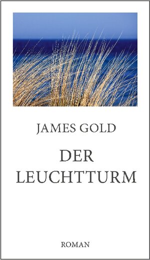 Buchcover Der Leuchtturm | James Gold | EAN 9783756835645 | ISBN 3-7568-3564-2 | ISBN 978-3-7568-3564-5