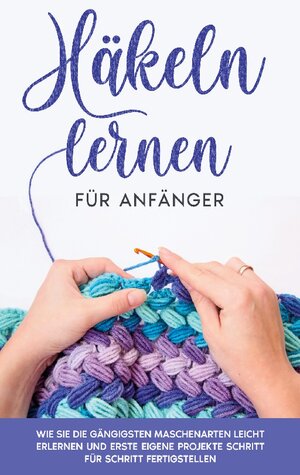 Buchcover Häkeln lernen für Anfänger | Marlies Brandau | EAN 9783756835843 | ISBN 3-7568-3584-7 | ISBN 978-3-7568-3584-3