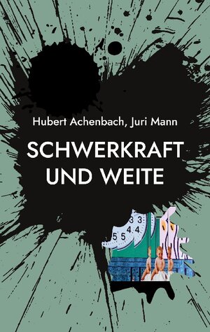 Buchcover Schwerkraft und Weite | Hubert Achenbach | EAN 9783756836390 | ISBN 3-7568-3639-8 | ISBN 978-3-7568-3639-0