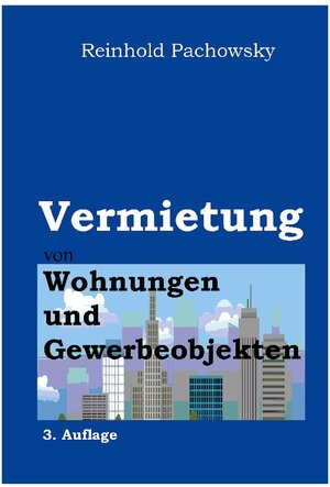 Buchcover Vermietung | Reinhold Pachowsky | EAN 9783756836475 | ISBN 3-7568-3647-9 | ISBN 978-3-7568-3647-5