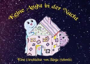 Buchcover Keine Angst in der Nacht | Tanja Schmitz | EAN 9783756836925 | ISBN 3-7568-3692-4 | ISBN 978-3-7568-3692-5