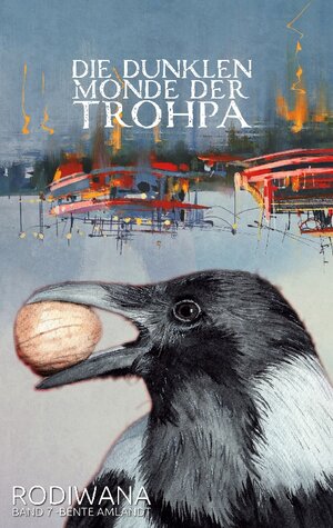 Buchcover Die dunklen Monde der Trohpa | Bente Amlandt | EAN 9783756838646 | ISBN 3-7568-3864-1 | ISBN 978-3-7568-3864-6