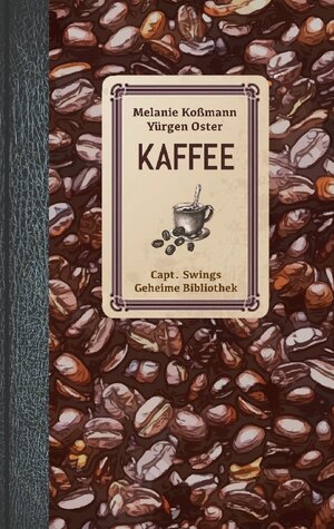 Buchcover Kaffee | Melanie Koßmann | EAN 9783756838738 | ISBN 3-7568-3873-0 | ISBN 978-3-7568-3873-8