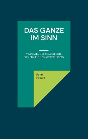 Buchcover Das Ganze im Sinn | Peter Krause | EAN 9783756842254 | ISBN 3-7568-4225-8 | ISBN 978-3-7568-4225-4