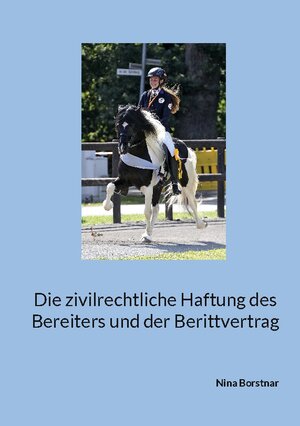 Buchcover Die zivilrechtliche Haftung des Bereiters und der Berittvertrag | Nina Borstnar | EAN 9783756842698 | ISBN 3-7568-4269-X | ISBN 978-3-7568-4269-8