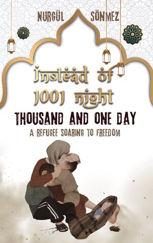 Buchcover INSTEAD OF 1001 NIGHT - THOUSAND AND ONE DAY | Nurgül Sönmez | EAN 9783756844616 | ISBN 3-7568-4461-7 | ISBN 978-3-7568-4461-6