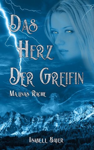 Buchcover Das Herz der Greifin | Isabell Bayer | EAN 9783756850433 | ISBN 3-7568-5043-9 | ISBN 978-3-7568-5043-3