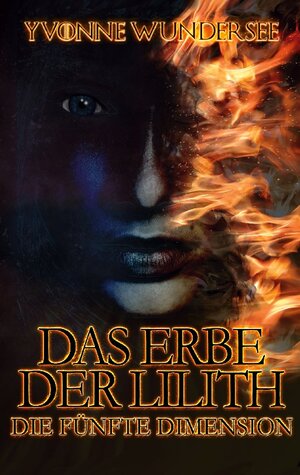 Buchcover Das Erbe der Lilith | Yvonne Wundersee | EAN 9783756851942 | ISBN 3-7568-5194-X | ISBN 978-3-7568-5194-2