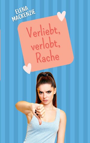 Buchcover Verliebt, Verlobt, Rache | Elena MacKenzie | EAN 9783756854943 | ISBN 3-7568-5494-9 | ISBN 978-3-7568-5494-3