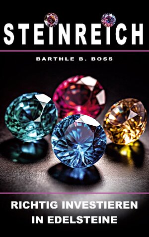 Buchcover Steinreich | Barthle B. Boss | EAN 9783756855278 | ISBN 3-7568-5527-9 | ISBN 978-3-7568-5527-8