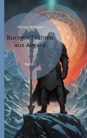 Buchcover Kurzgeschichten aus Asgard | Mathias Bellmann | EAN 9783756859139 | ISBN 3-7568-5913-4 | ISBN 978-3-7568-5913-9