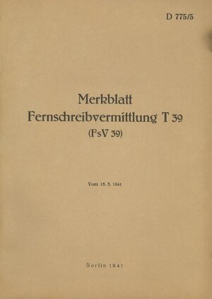 Buchcover D 775/5 Merkblatt Fernschreibvermittlung T 39 (FsV 39)  | EAN 9783756861545 | ISBN 3-7568-6154-6 | ISBN 978-3-7568-6154-5