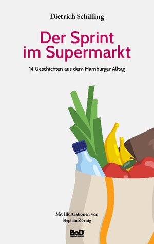Buchcover Der Sprint im Supermarkt | Dietrich Schilling | EAN 9783756869329 | ISBN 3-7568-6932-6 | ISBN 978-3-7568-6932-9