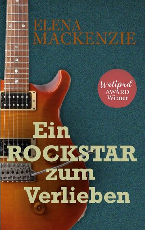 Buchcover Ein Rockstar zum Verlieben | Elena MacKenzie | EAN 9783756884292 | ISBN 3-7568-8429-5 | ISBN 978-3-7568-8429-2