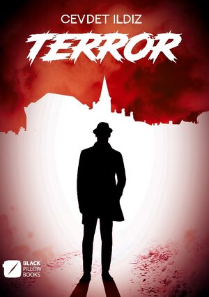 Buchcover Terror | Cevdet Ildiz | EAN 9783756888634 | ISBN 3-7568-8863-0 | ISBN 978-3-7568-8863-4