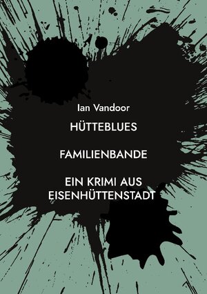 Buchcover Hütteblues | Ian Vandoor | EAN 9783756889112 | ISBN 3-7568-8911-4 | ISBN 978-3-7568-8911-2