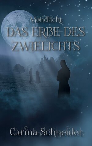 Buchcover Das Erbe des Zwielichts | Carina Schneider | EAN 9783756889822 | ISBN 3-7568-8982-3 | ISBN 978-3-7568-8982-2