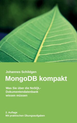 Buchcover MongoDB kompakt | Johannes Schildgen | EAN 9783756891269 | ISBN 3-7568-9126-7 | ISBN 978-3-7568-9126-9