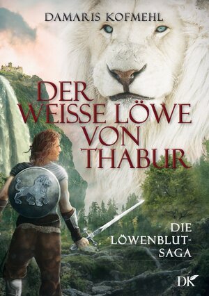 Buchcover Der weisse Löwe von Thabur | Damaris Kofmehl | EAN 9783756897285 | ISBN 3-7568-9728-1 | ISBN 978-3-7568-9728-5