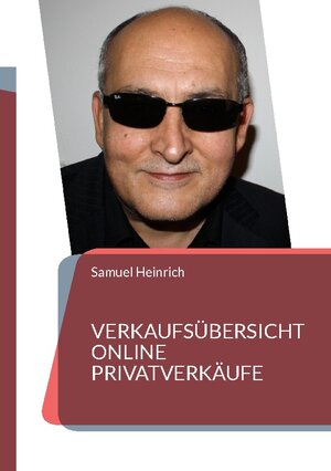 Buchcover Verkaufsübersicht online Privatverkäufe | Samuel Heinrich | EAN 9783756899906 | ISBN 3-7568-9990-X | ISBN 978-3-7568-9990-6