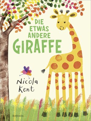 Buchcover Die etwas andere Giraffe | Nicola Kent | EAN 9783757100223 | ISBN 3-7571-0022-0 | ISBN 978-3-7571-0022-3