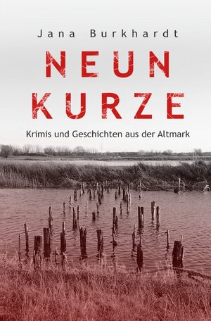 Buchcover Neun Kurze | Jana Burkhardt | EAN 9783757509736 | ISBN 3-7575-0973-0 | ISBN 978-3-7575-0973-6