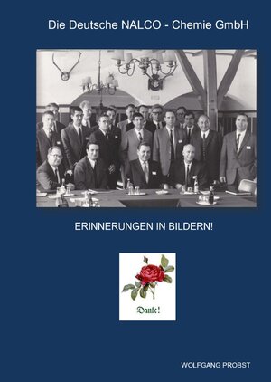 Buchcover Die Deutsche NALCO-Chemie GmbH in Bildern | Wolfgang Probst | EAN 9783757509781 | ISBN 3-7575-0978-1 | ISBN 978-3-7575-0978-1