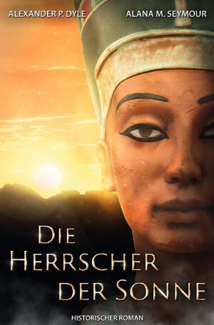 Buchcover Die Herrscher der Sonne | Alexander P. Dyle | EAN 9783757510503 | ISBN 3-7575-1050-X | ISBN 978-3-7575-1050-3