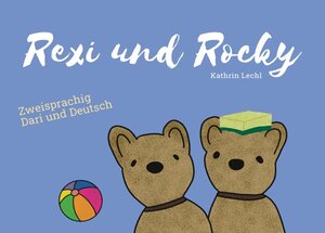 Buchcover Rexi und Rocky (Deutsch-Dari) | Kathrin Lechl | EAN 9783757510893 | ISBN 3-7575-1089-5 | ISBN 978-3-7575-1089-3