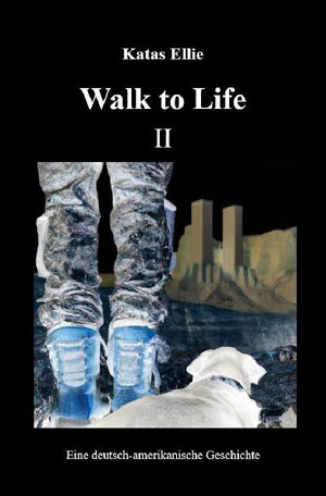 Buchcover Walk to Life / Walk to Life II | Katas Ellie | EAN 9783757510909 | ISBN 3-7575-1090-9 | ISBN 978-3-7575-1090-9