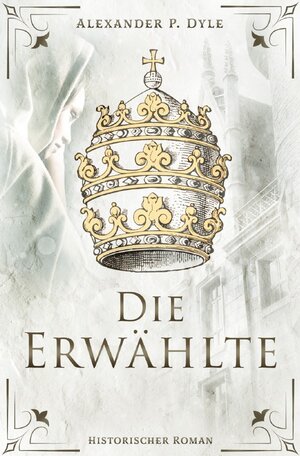 Buchcover Die Erwählte | Alexander P. Dyle | EAN 9783757511180 | ISBN 3-7575-1118-2 | ISBN 978-3-7575-1118-0