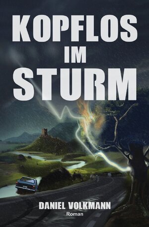Buchcover Kopflos im Sturm: Roman | Daniel Volkmann | EAN 9783757511487 | ISBN 3-7575-1148-4 | ISBN 978-3-7575-1148-7