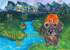 Buchcover Lola in Vancouver BC | Sophia Dudler | EAN 9783757512729 | ISBN 3-7575-1272-3 | ISBN 978-3-7575-1272-9