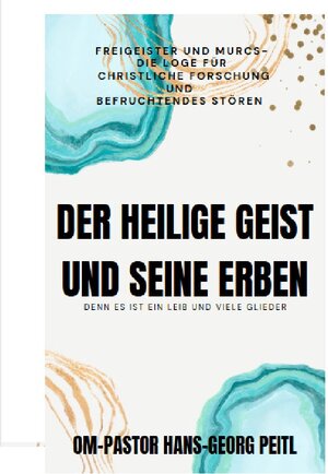 Buchcover Der Heilige Geist und seine Erben | Hans-Georg Peitl | EAN 9783757513221 | ISBN 3-7575-1322-3 | ISBN 978-3-7575-1322-1
