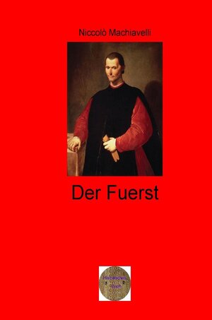 Buchcover Walters illustrierte Philosophiestunde / Der Fuerst | Nicolò Machiavelli | EAN 9783757513955 | ISBN 3-7575-1395-9 | ISBN 978-3-7575-1395-5