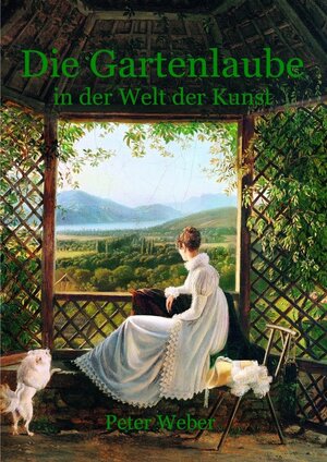 Buchcover Die Gartenlaube in der Welt der Kunst | Peter Weber | EAN 9783757515744 | ISBN 3-7575-1574-9 | ISBN 978-3-7575-1574-4