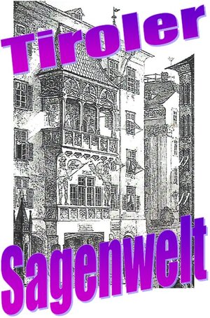 Buchcover Tiroler Sagenwelt | Friedrich Moser | EAN 9783757518363 | ISBN 3-7575-1836-5 | ISBN 978-3-7575-1836-3