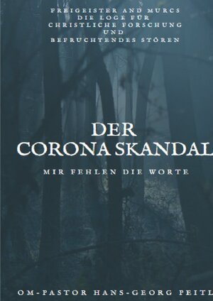 Buchcover Der Corona Skandal | Hans-Georg Peitl | EAN 9783757521417 | ISBN 3-7575-2141-2 | ISBN 978-3-7575-2141-7