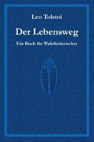 Buchcover Der Lebensweg | Leo Tolstoi | EAN 9783757528874 | ISBN 3-7575-2887-5 | ISBN 978-3-7575-2887-4