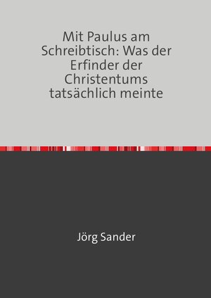 Buchcover Die Vernichtung des Bösen / Mit Paulus am Scheibtisch | Jörg Sander | EAN 9783757530884 | ISBN 3-7575-3088-8 | ISBN 978-3-7575-3088-4