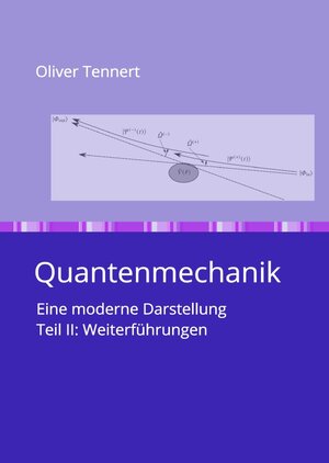 Buchcover Quantenmechanik | Oliver Tennert | EAN 9783757532673 | ISBN 3-7575-3267-8 | ISBN 978-3-7575-3267-3