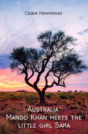 Buchcover Australia: Mando Khan meets the little girl Sara | Cedrik Hersperger | EAN 9783757534042 | ISBN 3-7575-3404-2 | ISBN 978-3-7575-3404-2