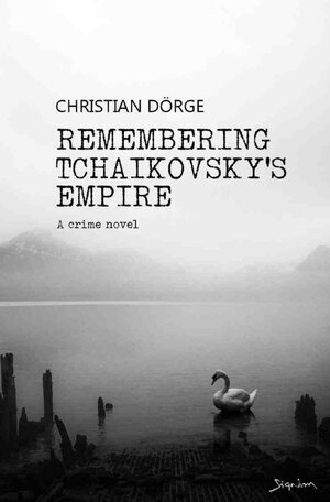 Buchcover Remembering Tchaikovsky's Empire | Christian Dörge | EAN 9783757534073 | ISBN 3-7575-3407-7 | ISBN 978-3-7575-3407-3