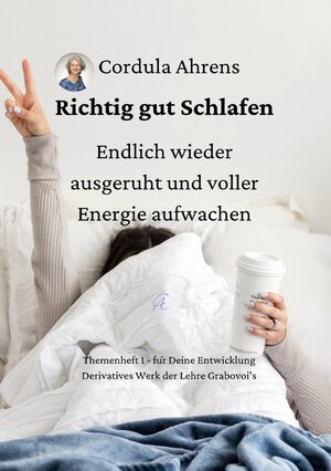 Buchcover Themenhefte für Deine Entwicklung / Richtig gut Schlafen – endlich wieder ausgeruht und voller Energie aufwachen | Cordula Ahrens | EAN 9783757537067 | ISBN 3-7575-3706-8 | ISBN 978-3-7575-3706-7