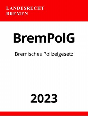 Buchcover Bremisches Polizeigesetz - BremPolG 2023 | Ronny Studier | EAN 9783757543228 | ISBN 3-7575-4322-X | ISBN 978-3-7575-4322-8